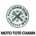 Rad Moms Club - Moto Tote Charm
