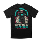 Fuel The Fire Shred The Tire T-Shirt