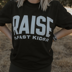 Raise Fast Kids T-Shirt