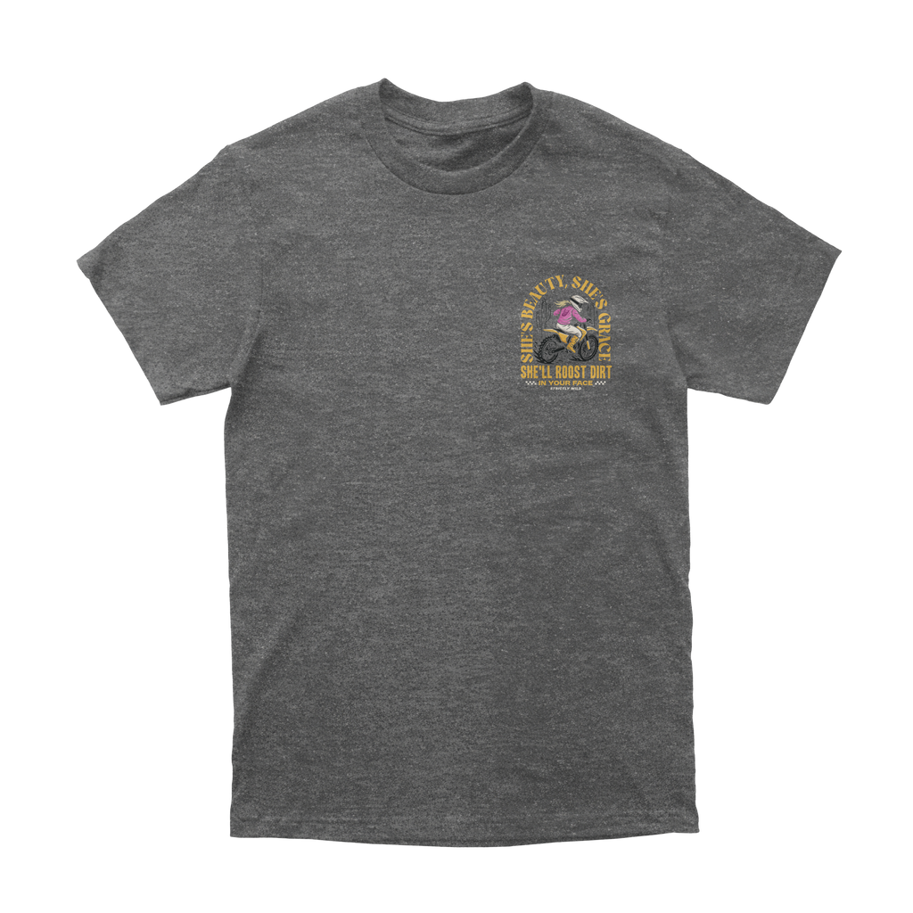 She'll Roost Dirt In Your Face T-Shirt